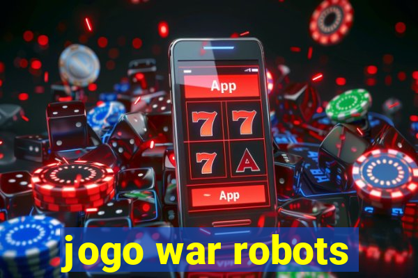 jogo war robots